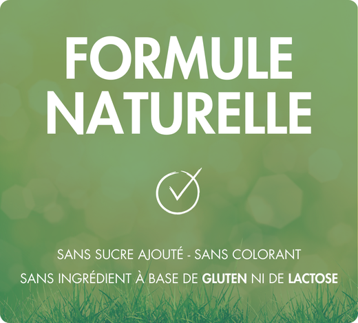 une formule naturelle, sans sucre ajouté, sans colorant, sans ingrédient à base de gluten ou lactose